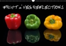 FRUIT n' VEG REFLECTIONS 2019 : Vivid images of fruit and vegetables with reflections, ideal for a kitchen. - Book