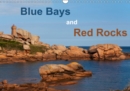 Blue Bays and Red Rocks 2019 : The coastal segment with the red rocks belongs to the most impressing coasts of France - Book