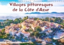 Villages pittoresques de la Cote d'Azur 2019 : Serie de 12 tableaux originaux parmi les plus beaux villages de la Cote d'Azur. - Book