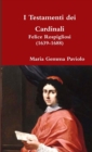 I Testamenti Dei Cardinali: Felice Rospigliosi (1639-1688) - Book