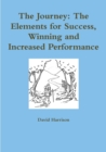The Journey: the Elements for Success, Winning and Increased Performance - Book
