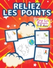 Connect The Dots pour les enfants de 6 a 8 ans : "Dot To Dot" Livres Pour Enfants, Garcons Et Filles. Le Livre D'activites Ideal Pour Les Enfants Avec Des Pages Colorees Amusantes Et Stimulantes Rempl - Book