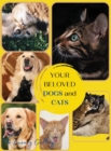 Your Beloved Dogs and Cats : The Best Selection of 50 Dog and Cat Photos by Manhattan's Top Photographers - Book