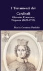 I Testamenti Dei Cardinali: Giovanni Francesco Negrone (1629-1713) - Book