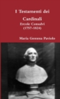 I Testamenti Dei Cardinali: Ercole Consalvi (1757-1824) - Book