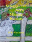Scraggy-Tail Squirrel's Missing Walnuts - Book