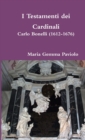 I Testamenti Dei Cardinali: Carlo Bonelli (1612-1676) - Book