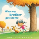 When My Brother Gets Home - Book