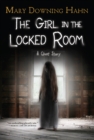 The Girl in the Locked Room : A Ghost Story - eBook