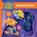 Splash and Bubbles: Spooky Surprise! (Touch and Feel Board Book) - Book