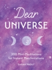 Dear Universe: 200 Mini Meditations for Instant Manifestations - Book