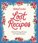 Betty Crocker Lost Recipes : Beloved Vintage Recipes for Today's Kitchen - Book