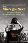 She's Got Next : A Story of Getting In, Staying Open, and Taking a Shot - eBook
