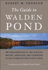 The Guide to Walden Pond : An Exploration of the History, Nature, Landscape, and Literature of One of America's Most Iconic Places - eBook