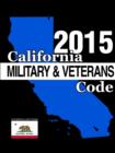 California Military and Veterans Code 2015 - Book