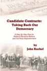 Candidate Contracts: Taking Back Our Democracy - Book