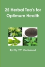 25 Herbal Tea's for Optimum Health - Book