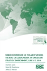 Senior Conference 50, the Army We Need: the Role of Landpower in an Uncertain Strategic Environment, June 1-3, 2014 - Book