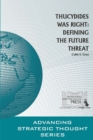 Thucydides Was Right: Defining the Future Threat - Book