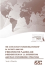 The State-Society/Citizen Relationship in Security Analysis: Implications for Planning and Implementation of U.S. Intervention and Peace/State-Building Operations - Book