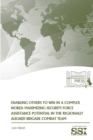 Enabling Others to Win in a Complex World: Maximizing Security Force Assistance Potential in the Regionally Aligned Brigade Combat Team - Book