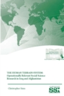 The Human Terrain System: Operationally Relevant Social Science Research in Iraq and Afghanistan - Book