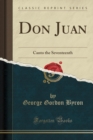 Don Juan : Canto the Seventeenth (Classic Reprint) - Book