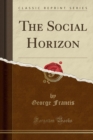 The Social Horizon (Classic Reprint) - Book