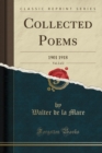 Collected Poems, Vol. 2 of 2 : 1901 1918 (Classic Reprint) - Book