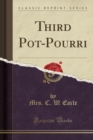 Third Pot-Pourri (Classic Reprint) - Book