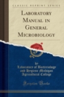 Laboratory Manual in General Microbiology (Classic Reprint) - Book