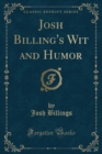 Josh Billing's Wit and Humor (Classic Reprint) - Book