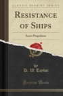 Resistance of Ships : Screw Propulsion (Classic Reprint) - Book