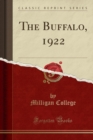 The Buffalo, 1922 (Classic Reprint) - Book