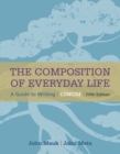 The Composition of Everyday Life, Concise (with 2016 MLA Update Card) - Book