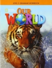 Our World 3: Grammar Workbook - Book