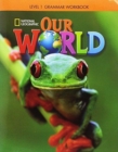 Our World 1: Grammar Workbook - Book