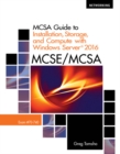MCSA Guide to Installation, Storage, and Compute with Microsoft?Windows Server 2016, Exam 70-740 - Book
