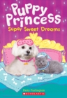 Super Sweet Dreams (Puppy Princess #2) - Book