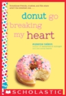 Donut Go Breaking My Heart - eBook