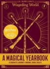 A Magical Yearbook: A Cinematic Journey: Imagine, Draw, Create (J.K. Rowling's Wizarding World) : A Cinematic Journey: Imagine, Draw, Create - Book