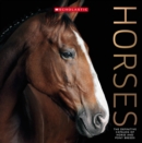 Horses : The Definitive Catalog of Horse and Pony Breeds - Book