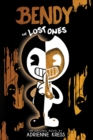 The Lost Ones (Bendy and the Ink Machine, Book 2) - Book