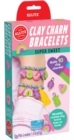 Clay Charm Bracelets: Super Sweet - Book