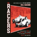 Racers : How an Outcast Driver, an American Heiress, and a Legendary Car Challenged Hitler's Best - eAudiobook