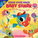 Wear Your Mask, Baby Shark Doo Doo Doo Doo Doo Doo - Book