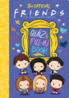 The Official Friends Quiz and Fill-In Book! - Book