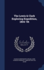 The Lewis & Clark Exploring Expedition, 1804-'06 - Book