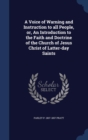 A Voice of Warning and Instruction to All People, Or, an Introduction to the Faith and Doctrine of the Church of Jesus Christ of Latter-Day Saints - Book