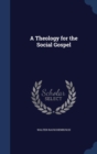 A Theology for the Social Gospel - Book